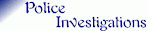 Police Investigations