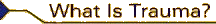 What Is Trauma?
